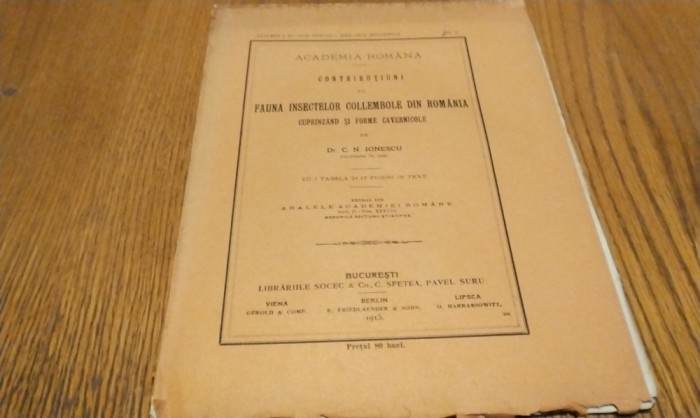 Contributiuni la FAUNA INSECTELOR COLLEMBOLE DIN ROMANIA Cuprinzand si forme Cavernicole - C. N. Ionescu - Academia Romana, 1915, 48 p.+ planse