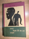 Radu Cosasu - Omul, dupa 33 de ani, scapa (Editura Tineretului, 1966)