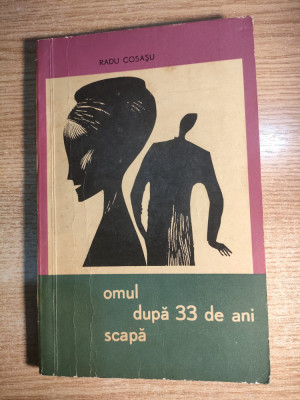 Radu Cosasu - Omul, dupa 33 de ani, scapa (Editura Tineretului, 1966) foto