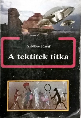 Szollosy Jozsef - A tektitek titka- 1020 (carte pe limba maghiara) foto