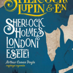 Sherlock, Lupin és én - Sherlock Holmes londoni esetei - Irene M. Adler
