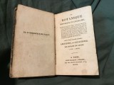 carte Limba Franceza - La Botanique Historique et Litteraire de Madame de Genlis publicata la Paris in anul 1810 / 236 pagini !