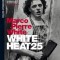 White Heat 25
