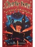 Jenny Nimmo - Charlie Bone si scoala de magie (Editia: 2008)