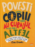 Povești pentru copiii care au curajul să fie altfel - Hardcover - Ben Brooks - Litera mică