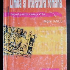 Limba și literatura română. Manual pentru clasa a VIII-a - Marin Iancu