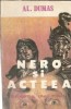 Nero si Acteea - Alexandre Dumas, editura Condor 1991, stare buna, literatura clasica