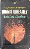 TO THE DEVIL A DAUGHTER-DENNIS WHEATLEY-241243