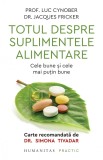 Totul despre suplimentele alimentare | Luc Cynober, Jacques Fricker, Humanitas