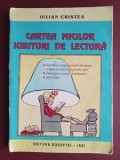 Cartea micilor iubitori de lectura- Iulian Cristea