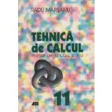 Tehnica de calcul. Manual pentru clasa a XI-a