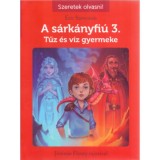 A s&aacute;rk&aacute;nyfi&uacute; 3. - Tűz &eacute;s v&iacute;z gyermeke - &Eacute;ric Sanvoisin