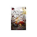 The Songbird &amp; the Heart of Stone: The Shadowborn Duet, Book One
