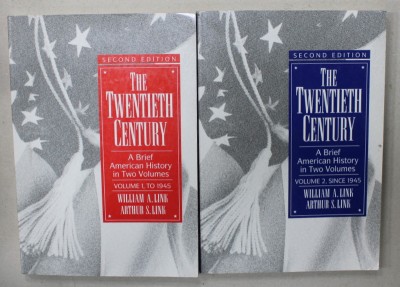 THE TWENTIEH CENTURY , A BRIEF AMERICAN HISTORY IN TWO VOLUMES : TO 1945 , SINCE 1945 by WILLIAM A.LINK and ARTHUR S.. LINK , 1992 foto