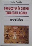 Dragostea in datina tineretului roman - Tudor Pamfile