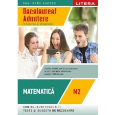 Bacalaureat Matematica M2 Admitere in facultati si universitati Clasa a XII-a Costel-Dobre Chites