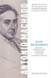 Cumpara ieftin Juan de Mairena. Maxime, vorbe de duh, insemnari si amintiri ale unui profesor apocrif/Antonio Machado