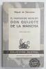 EL INGENIOSO HIDALGO DON QUIJOTE DE LA MANCHA de MIGUEL DE CERVANTES , TEXT IN LIMBA SPANIOLA , 1984