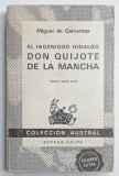 EL INGENIOSO HIDALGO DON QUIJOTE DE LA MANCHA de MIGUEL DE CERVANTES , TEXT IN LIMBA SPANIOLA , 1984