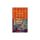 Catch Me If You Candy: A Bakeshop Mystery