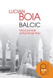Balcic. Micul paradis al Romaniei Mari (pdf) - LibHumanitas