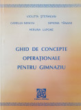 GHID DE CONCEPTE OPERATIONALE PENTRU GIMNAZIU - Stefanian, Nenciu, Tanase