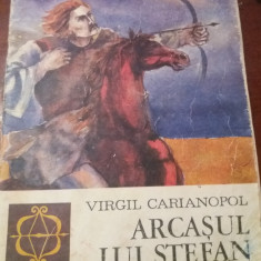 VIRGIL CARIANOPOL - ARCASUL LUI STEFAN