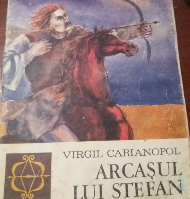 VIRGIL CARIANOPOL - ARCASUL LUI STEFAN foto