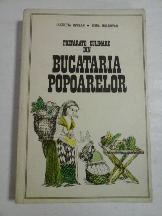 PREPARATE CULINARE DIN BUCATARIA POPOARELOR - Lucretia OPREAN * Mura MOLDOVAN