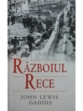 John Lewis Gaddis - Razboiul rece (editia 2009)