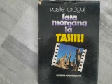 Fata Morgana la Tassili de Vasile Dragut