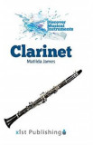 Discover Musical Instruments: Clarinet - Matilda James