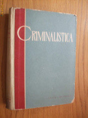 CRIMINALISTICA - S. A. Golunski - Editura Stiintifica, 1961, 566 p. foto