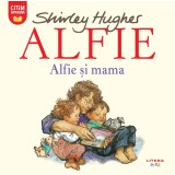 Alfie. Alfie si mama