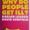 Why Do People Get Ill? - Darian Leader, David Corfield