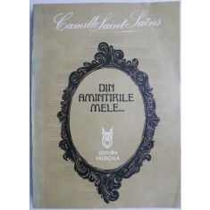 Din amintirile mele... - Camille Saint-Saens