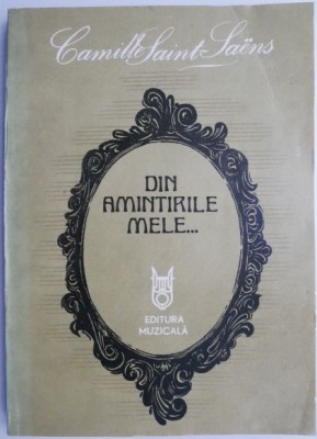 Din amintirile mele... - Camille Saint-Saens foto