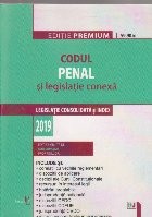Codul Penal si lgeislatie conexa 2019. Editie premium foto