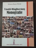 Melania Maria Fogaș - Tăuții Măgherăuș: monografie (2013)
