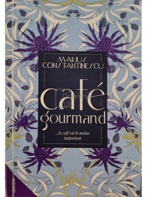 Marius Constantinescu - Cafe gourmand (Editia: 2022) foto