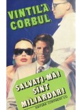Vintila Corbul - Salvati-ma! Sunt miliardar! (Editia: 1993)