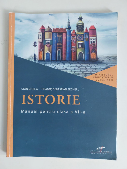 Istorie clasa a VII-a, Ministerul Educatiei si Cercetarii, Editura CD PRESS