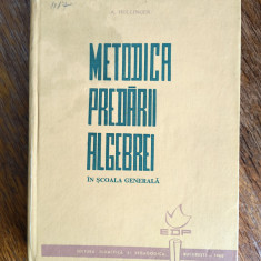 Metodica predarii algebrei in scoala generala - A. Hollinger / R8P3S