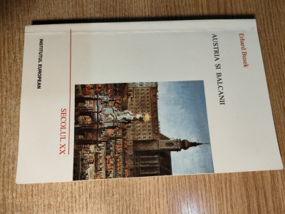 Austria si Balcanii - Erhard Busek (Institutul European, 2001) foto