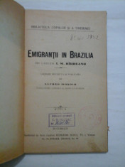 EMIGRANTII IN BRAZILIA (publicata in 1927) - lucrare revizuita si publicata de ALFRED MOSOIU foto