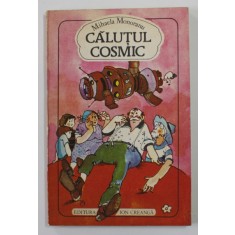 CALUTUL COSMIC de MIHAELA MONORANU , 1988
