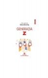Generația Z - Paperback brosat - Elena Bonchiş - Polirom