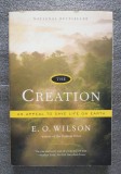 E. O. Wilson - The Creation: An Appeal To Save Life On Earth
