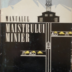 Manualul maistrului minier - Colectiv