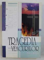 TRAGEDIA VEACURILOR de ELLEN G . WHITE , 2003 foto